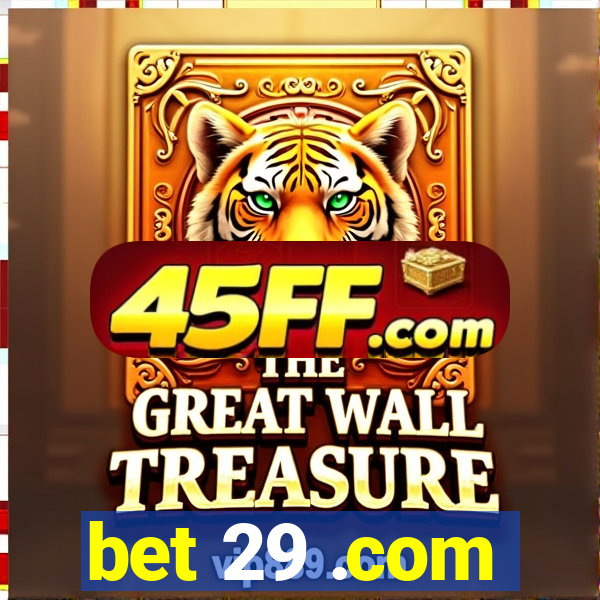 bet 29 .com